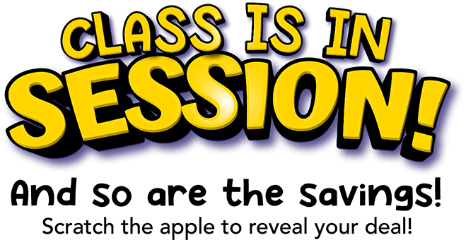 Class is in session! And so are the savings! Scratch the apple to reveal your deal!